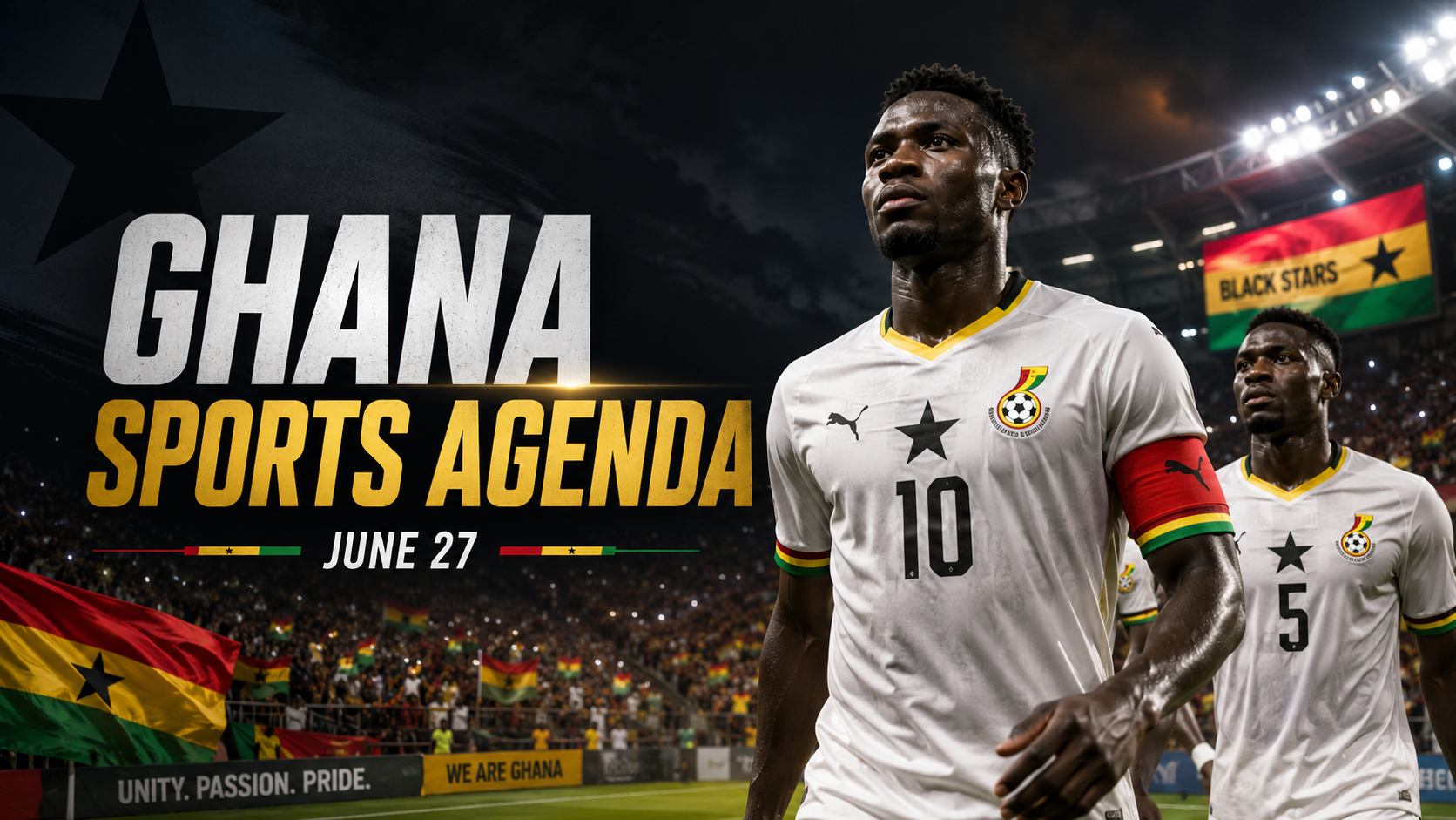 Ghana Sports Agenda June 27: Black Stars Chase World Cup Progress Against Croatia