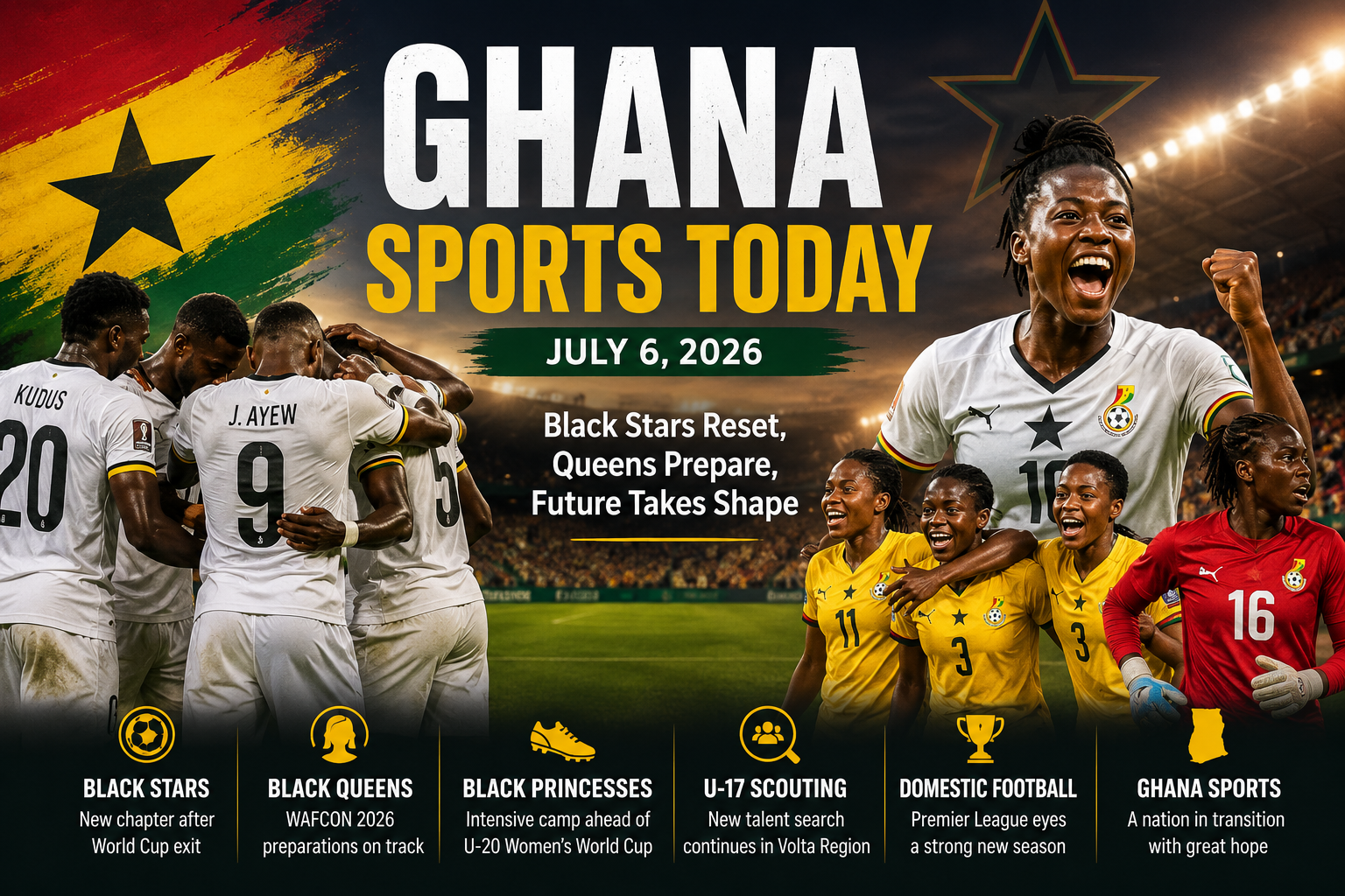 Ghana Sports Today: Black Stars Reset After World Cup Exit