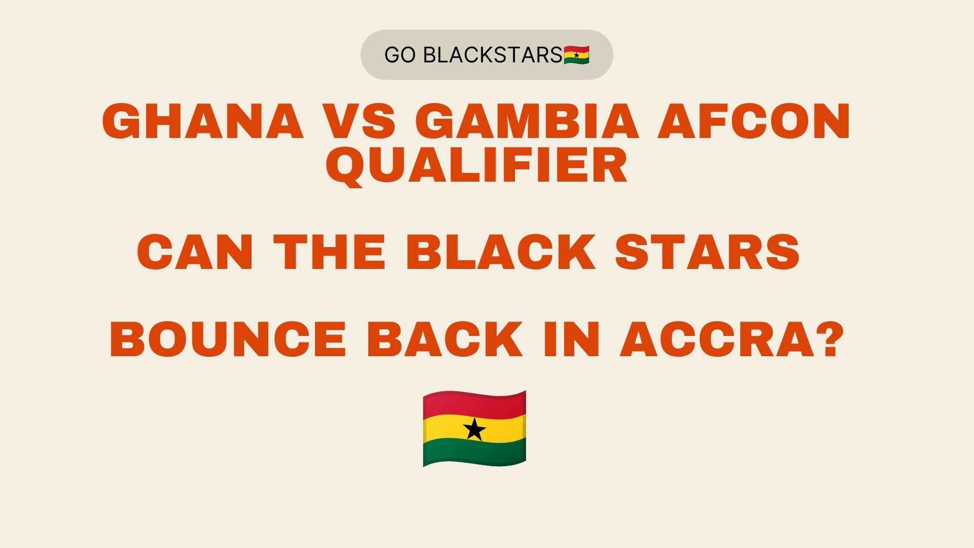 Ghana vs Gambia AFCON Qualifier: Can the Black Stars Bounce Back in Accra?
